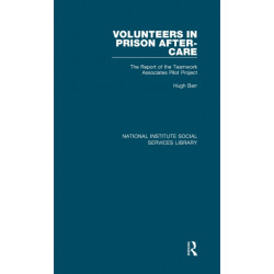 Volunteers in Prison After-Care: The Report of the Teamwork Associates Pilot Project
