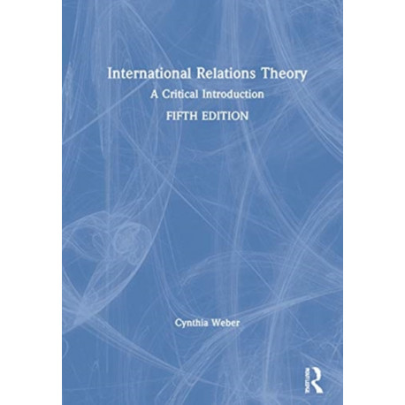 International Relations Theory: A Critical Introduction