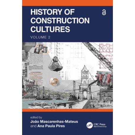 History of Construction Cultures Volume 2: Proceedings of the 7th International Congress on Construction History (7ICCH 2021), July 12-16, 2021, Lisbon, Portugal