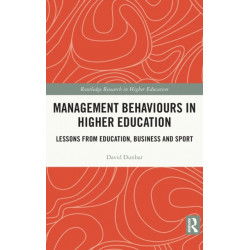 Management Behaviours in Higher Education: Lessons from Education, Business and Sport