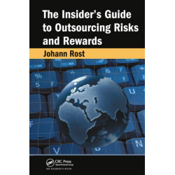 The Insider's Guide to Outsourcing Risks and Rewards