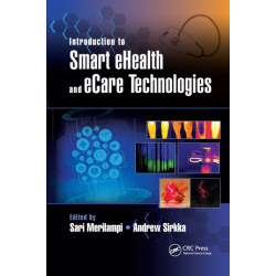 Introduction to Smart eHealth and eCare Technologies