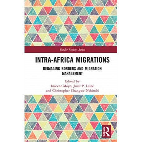 Intra-Africa Migrations: Reimaging Borders and Migration Management