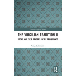 The Virgilian Tradition II: Books and Their Readers in the Renaissance