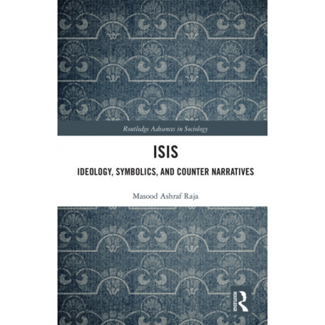 ISIS: Ideology, Symbolics, and Counter Narratives
