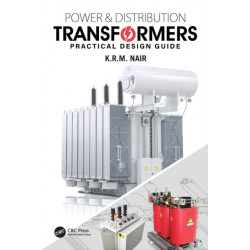 Power and Distribution Transformers: Practical Design Guide