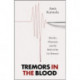 Tremors in the Blood: Murder, Obsession and the Birth of the Lie Detector