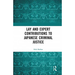 Lay and Expert Contributions to Japanese Criminal Justice