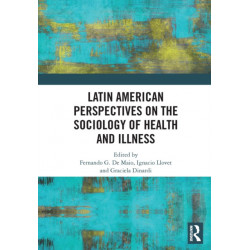 Latin American Perspectives on the Sociology of Health and Illness
