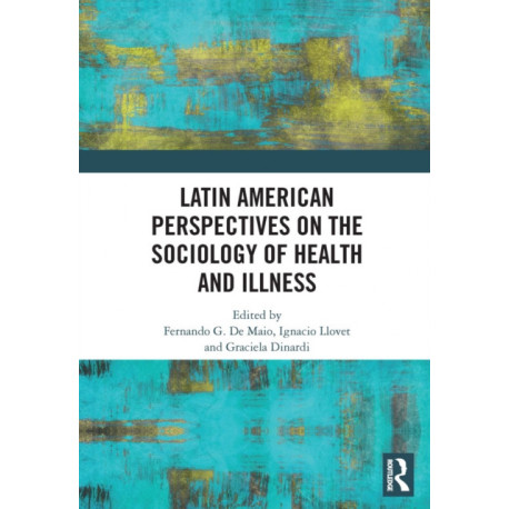 Latin American Perspectives on the Sociology of Health and Illness