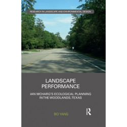 Landscape Performance: Ian McHarg’s ecological planning in The Woodlands, Texas