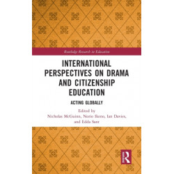 International Perspectives on Drama and Citizenship Education: Acting Globally