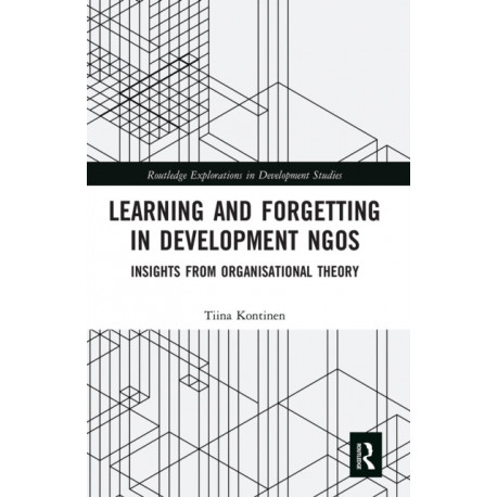 Learning and Forgetting in Development NGOs: Insights from Organisational Theory