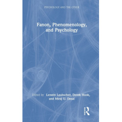 Fanon, Phenomenology, and Psychology