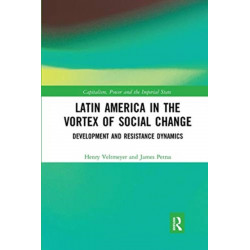Latin America in the Vortex of Social Change: Development and Resistance Dynamics