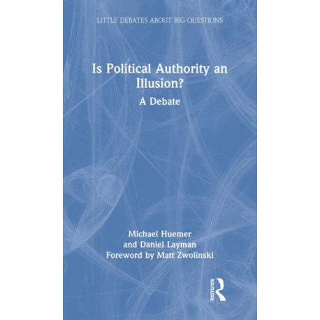 Is Political Authority an Illusion?: A Debate