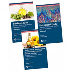 Handbook of Biodiesel and Petrodiesel Fuels: Three Volume Set
