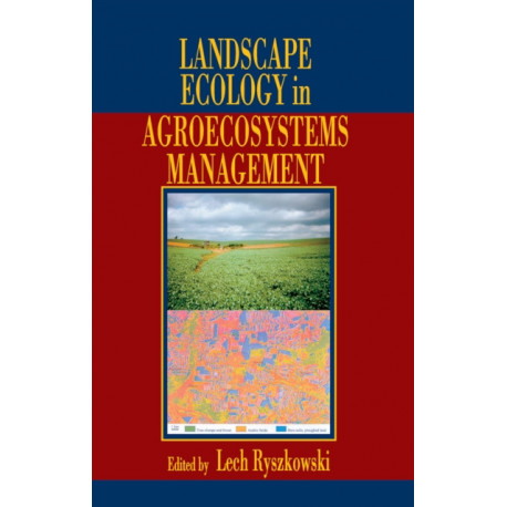 Landscape Ecology in Agroecosystems Management