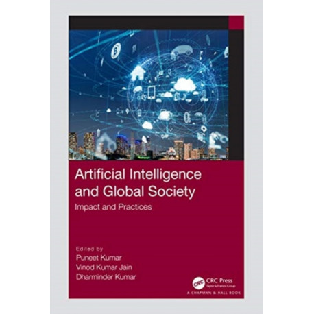 Artificial Intelligence and Global Society: Impact and Practices