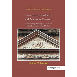 Leon Battista Alberti and Nicholas Cusanus: Towards an Epistemology of Vision for Italian Renaissance Art and Culture