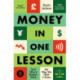 Money in One Lesson: And Why it Doesn't Work the Way We Think it Does