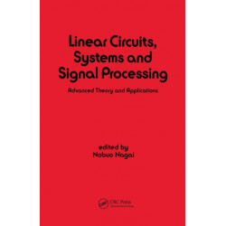 Linear Circuits: Systems and Signal Processing: Advanced Theory and Applications