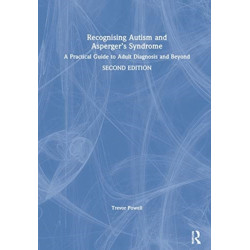 Recognising Autism and Asperger’s Syndrome: A Practical Guide to Adult Diagnosis and Beyond