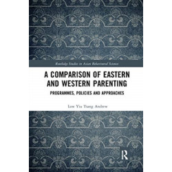 A Comparison of Eastern and Western Parenting: Programmes, Policies and Approaches