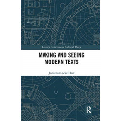 Making and Seeing Modern Texts
