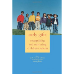 Early Gifts: Recognizing and Nurturing Children's Talents