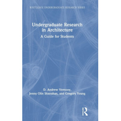 Undergraduate Research in Architecture: A Guide for Students