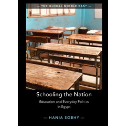 Schooling the Nation: Education and Everyday Politics in Egypt