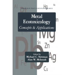 Metal Ecotoxicology Concepts and Applications: Concepts & Applications