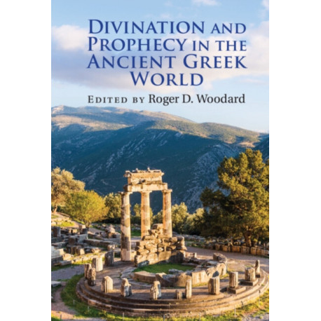 Divination and Prophecy in the Ancient Greek World