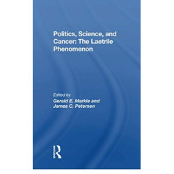 Politics, Science And Cancer: The Laetrile Phenomenon