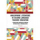 Anglophone Literature in Second-Language Teacher Education: Curriculum Innovation through Intercultural Communication