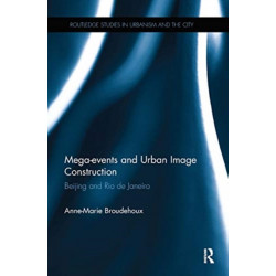 Mega-events and Urban Image Construction: Beijing and Rio de Janeiro