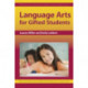 Language Arts for Gifted Learners: The Practical Strategies Series in Gifted Education