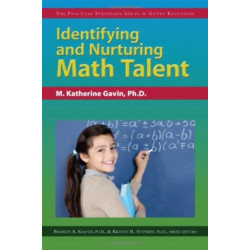 Identifying and Nurturing Math Talent: The Practical Strategies Series in Gifted Education