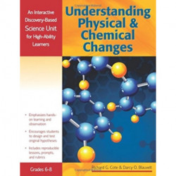 Understanding Physical and Chemical Changes: An Interactive Discovery-Based Science Unit for High-Ability Learners