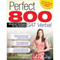 Perfect 800: SAT Verbal: Advanced Strategies for Top Students