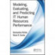 Modeling, Evaluating, and Predicting IT Human Resources Performance