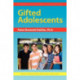 Gifted Adolescents: The Practical Strategies Series in Gifted Education