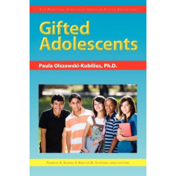 Gifted Adolescents: The Practical Strategies Series in Gifted Education