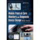 Mobile Point-of-Care Monitors and Diagnostic Device Design