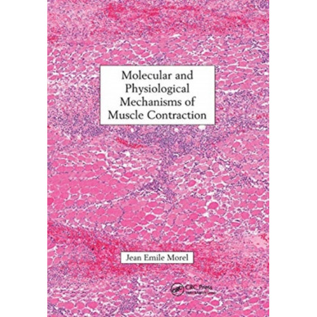 Molecular and Physiological Mechanisms of Muscle Contraction