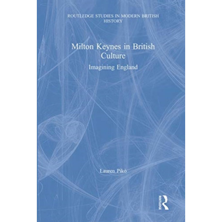 Milton Keynes in British Culture: Imagining England
