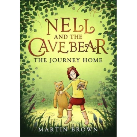 Nell and the Cave Bear: The Journey Home (Nell and the Cave Bear 2)