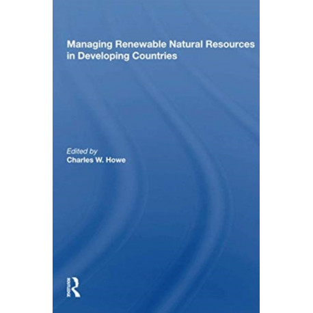 Managing Renewable Natural Resources In Developing Countries