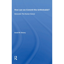 How Can We Commit The Unthinkable?: Genocide: The Human Cancer